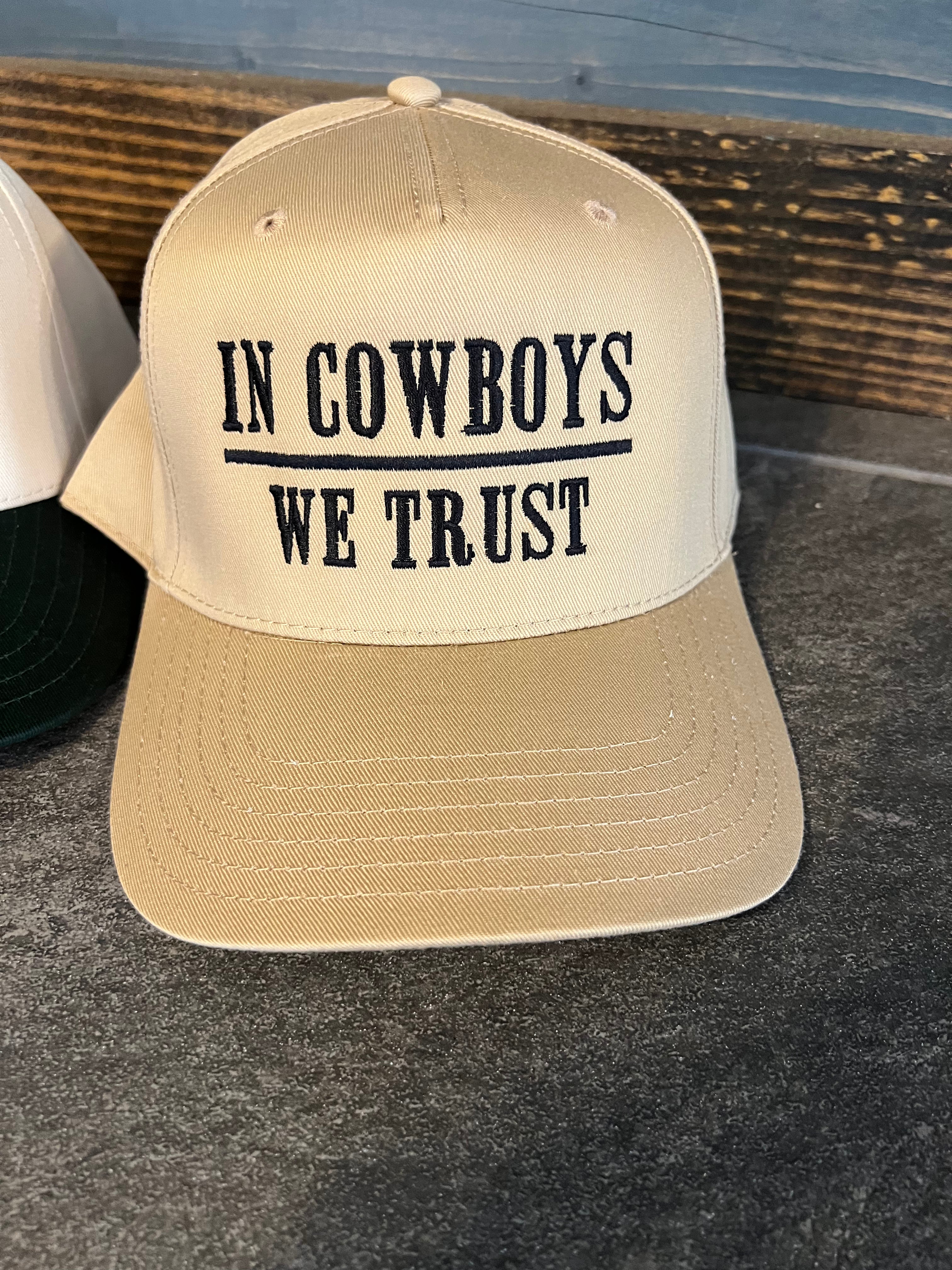 IN COWBOYS WE TRUST HAT